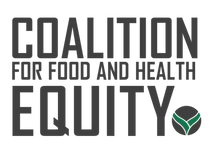 The Coalition for Food and Health Equity